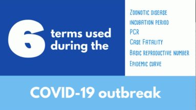 A quick and simple explanation ofsome  terms used during the COVID-19 outbreak