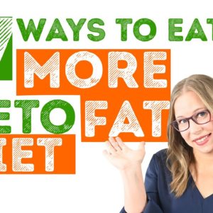 17 Ways To Eat More Fat On The Keto Diet 👩‍🍳 According To Health Coach Tara