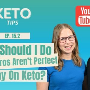 What Should I Do If My Macros Aren’t Perfect In A Day On Keto? By Health Coach Tara