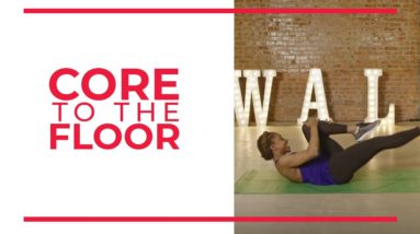 Core to the Floor! | Walk at Home | Fitness Videos