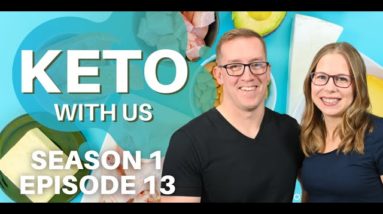 Keto With Us!! Episode 12 Keto Krate Review, 13 Ways To Improve Sleep & Getting Back On Track