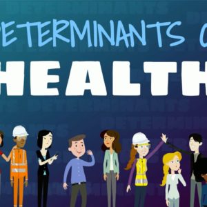 Determinants of Health – A practical approach!