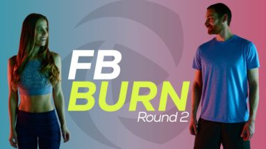 Earn your Workout Complete: NEW 4 Week FB Burn Round 2 Now Available!