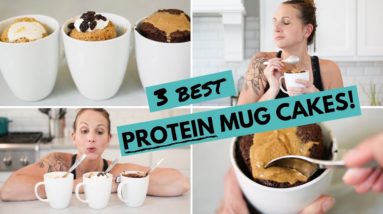 My 3 Best PROTEIN Mug Cakes | Healthy Low Carb Protein Dessert for Weight Loss!