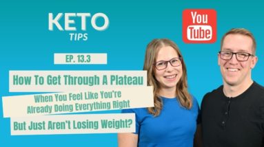 How To Get Through A Plateau, You’re Already Doing Everything But Just Not Losing Weight?