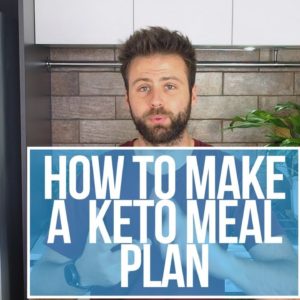 How To Make A Keto Meal Plan - The Easy And Advanced Way