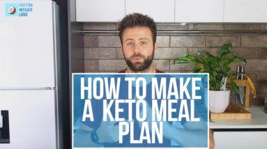How To Make A Keto Meal Plan - The Easy And Advanced Way