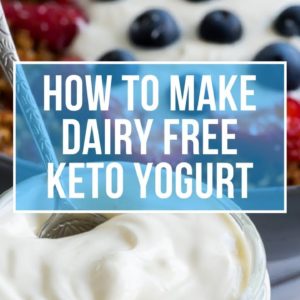 How To Make Dairy Free Keto Yogurt - So Creamy!