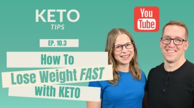 How Can I Lose Weight Fast With Keto?  (it’s not what you think) According To A Health Coach