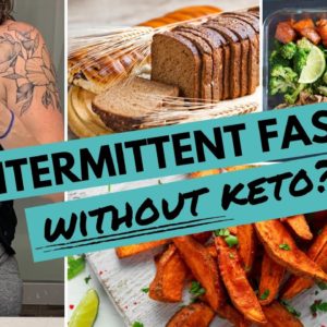 Intermittent Fasting WITHOUT Keto?  Is It Possible To Lose Weight?!?!?