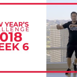 New Year's Walk Challenge 2018 Week 6