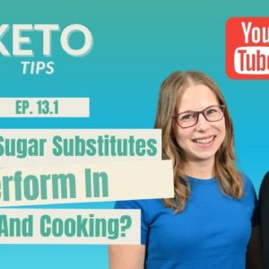 How Do Sugar Substitutes Perform In Baking And Cooking? | What Are The Best Keto Sugar Substitutes?
