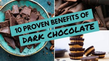 10 Proven Health Benefits of Dark Chocolate | Why Is Dark Chocolate Healthy?