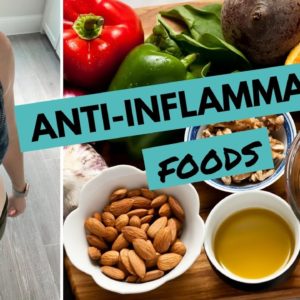 Top 18 ANTI-INFLAMMATORY Foods | WHAT TO EAT To Reduce Inflammation