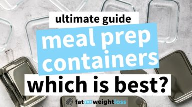Ultimate Guide to Meal Prep Containers (which is best?)