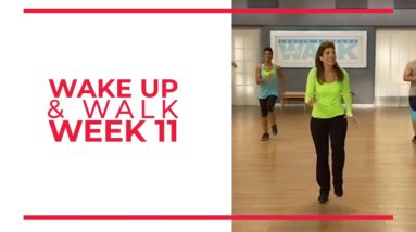 WAKE UP & Walk! | Week 11 - Walk At Home YouTube Workout Series