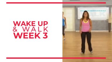 WAKE UP & Walk! Week 3 | Walk At Home YouTube Workout Series