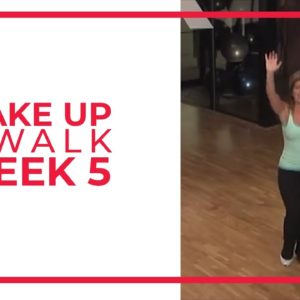WAKE UP & Walk! Week 5 | Walk At Home YouTube Workout Series