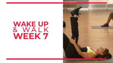 WAKE UP & Walk! Week 7 | Walk At Home YouTube Workout Series