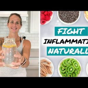 How To Reduce Inflammation Naturally | And Feel Better In Your Body