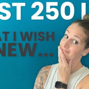 Things I Wish I Knew Before Losing 250 Pounds…