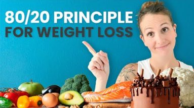 The 80/20 Principle For Losing Weight And Keeping It Off | Lose Body Fat Without Feeling Miserable
