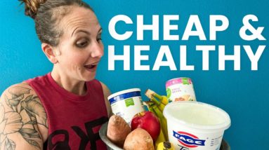 16 Cheap & Healthy Foods | Weight Loss & Healthy Lifestyle On A Budget