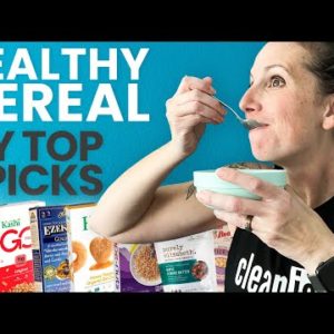 Healthy Breakfast Cereals And What To Avoid | My Top 7 Picks